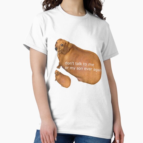 Don't talk to me or my son ever again geek - Adult & Kids T-Shirts, Sweatshirts & Hoodies apparel design preview 1