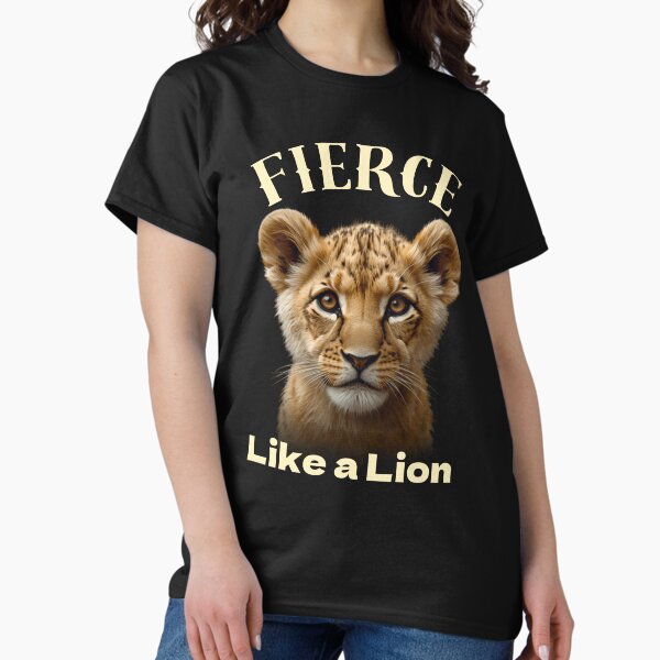 Fierce like a Lion - Adult & Kids T-Shirts, Sweatshirts & Hoodies apparel design preview 1