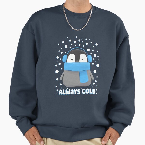 Always Cold Cute Freezing Baby Penguin - Adult & Kids T-Shirts, Sweatshirts & Hoodies apparel design preview 1