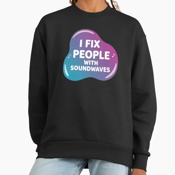 I fix people with sound waves Music therapist - Adult & Kids T-Shirts, Sweatshirts & Hoodies apparel design preview 1