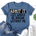 Admit It Print Women Slogan - Adult & Kids T-Shirts, Sweatshirts & Hoodies apparel design preview 1