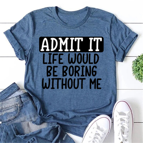 Admit It Print Women Slogan - Adult & Kids T-Shirts, Sweatshirts & Hoodies apparel design preview 1