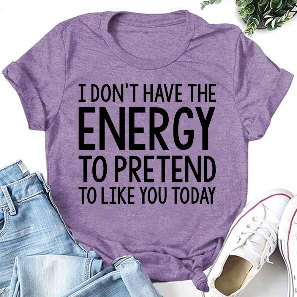 "I don't have the Energy to pretend like you Today" - Adult & Kids T-Shirts, Sweatshirts & Hoodies apparel design preview 2