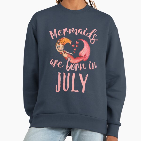 Mermaids are born in July - Adult & Kids T-Shirts, Sweatshirts & Hoodies apparel design preview 1
