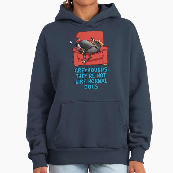 They're not like normal dogs - Adult & Kids T-Shirts, Sweatshirts & Hoodies apparel design preview 1