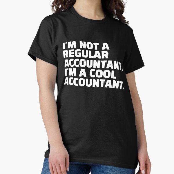 I'm Not A Regular Accountant Cool - Adult & Kids T-Shirts, Sweatshirts & Hoodies apparel design preview 1