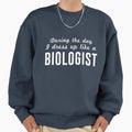 During the day I dress up like a biologist - Adult & Kids T-Shirts, Sweatshirts & Hoodies apparel design preview 1
