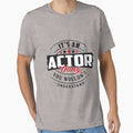 Actor Occupations. Thing You Wouldn't Understand - Adult & Kids T-Shirts, Sweatshirts & Hoodies apparel design preview 1
