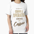 Drill Operator Powered by Coffee - Adult & Kids T-Shirts, Sweatshirts & Hoodies apparel design preview 1
