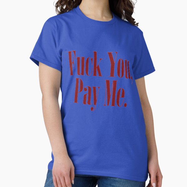 Fuck You, Pay Me. (GOODFELLAS) - Adult & Kids T-Shirts, Sweatshirts & Hoodies apparel design preview 1