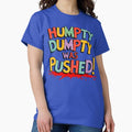 Humpty Dumpty Was Pushed - Adult & Kids T-Shirts, Sweatshirts & Hoodies apparel design preview 1