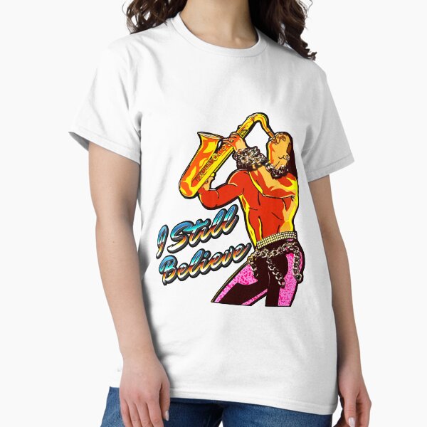 I STILL BELIEVE 80s Sax Man - Adult & Kids T-Shirts, Sweatshirts & Hoodies apparel design preview 1