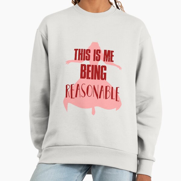 This is me being reasonable - Adult & Kids T-Shirts, Sweatshirts & Hoodies apparel design preview 1