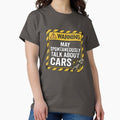 Warning May Talk About Cars Mechanic - Adult & Kids T-Shirts, Sweatshirts & Hoodies apparel design preview 1
