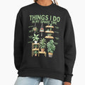 Things I Do In My Spare Time Plants Lover - Adult & Kids T-Shirts, Sweatshirts & Hoodies apparel design preview 1