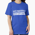 Overworked. Under Caffeinated - Adult & Kids T-Shirts, Sweatshirts & Hoodies apparel design preview 1