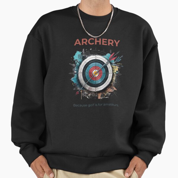Archery Because Golf Is for Amateurs Funny Gift Fans - Adult & Kids T-Shirts, Sweatshirts & Hoodies apparel design preview 1