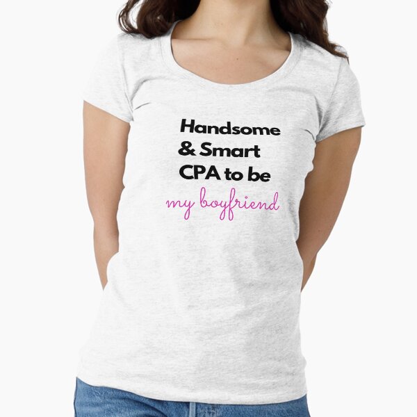 Handosme and smart CPA to be. My boyfriend. Stylish - Adult & Kids T-Shirts, Sweatshirts & Hoodies apparel design preview 1