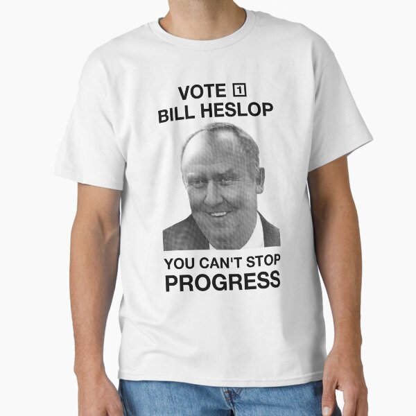 Vote 1 Bill Heslop You Cant Stop Progress - Adult & Kids T-Shirts, Sweatshirts & Hoodies apparel design preview 1