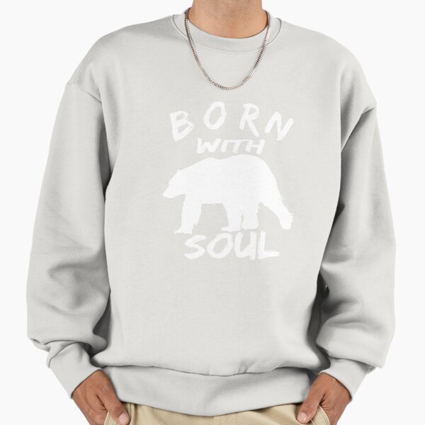 BORN WITH BEAR SOUL - Adult & Kids T-Shirts, Sweatshirts & Hoodies apparel design preview 1