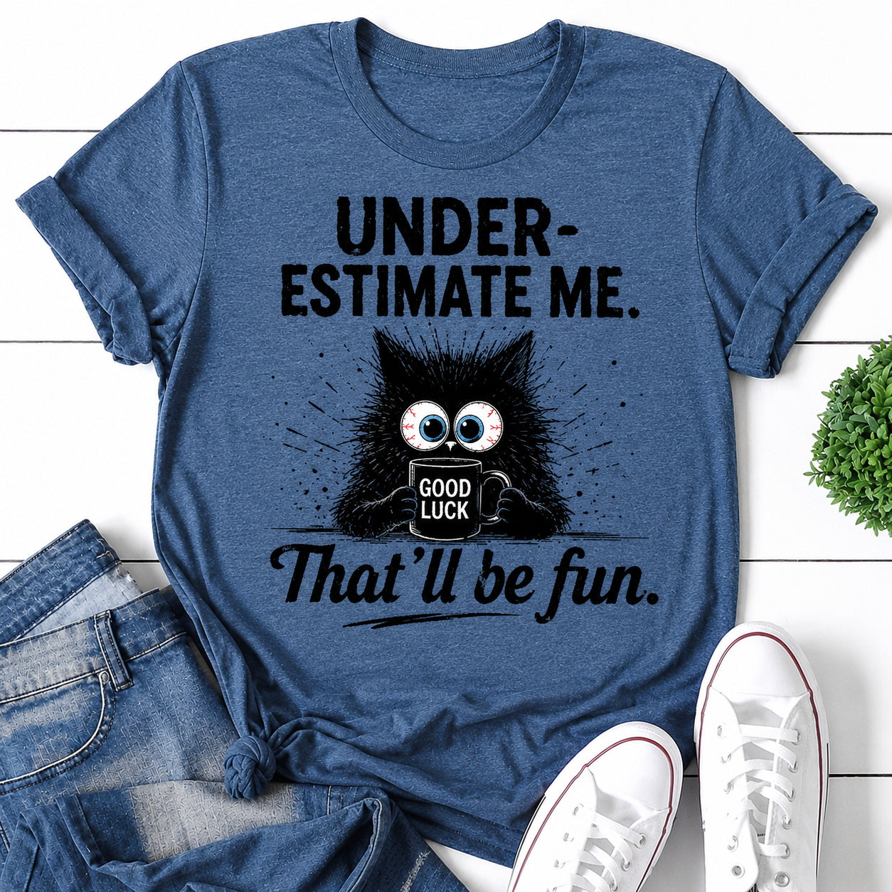 Under Estimate Me Cat Print Women Slogan - Adult & Kids T-Shirts, Sweatshirts & Hoodies apparel design preview 1