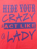 Southern Chics Funny Hide Your Crazy Act Like A Lady - Adult & Kids T-Shirts, Sweatshirts & Hoodies apparel design preview 1