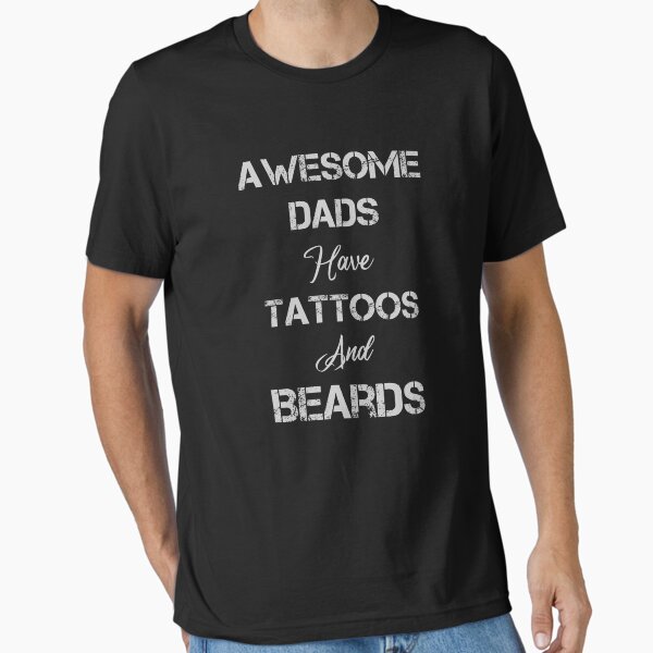 Awesome Dads Have Tattoos and Beards - Adult & Kids T-Shirts, Sweatshirts & Hoodies apparel design preview 1