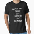 Awesome Dads Have Tattoos and Beards - Adult & Kids T-Shirts, Sweatshirts & Hoodies apparel design preview 1