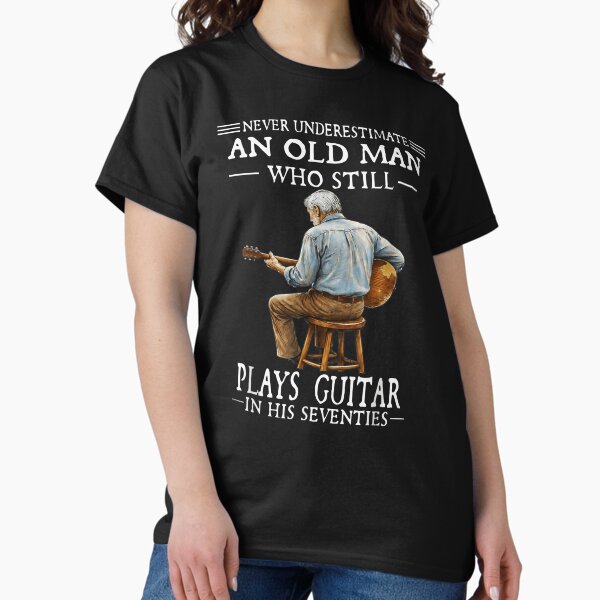 Never Underestimate An Old Man Who Still Plays Guitar - Adult & Kids T-Shirts, Sweatshirts & Hoodies apparel design preview 1