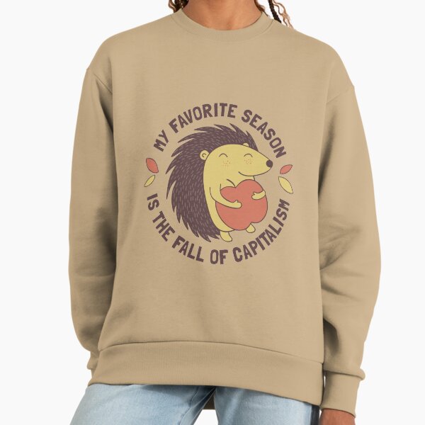 My favorite season is the fall of capitalism - Adult & Kids T-Shirts, Sweatshirts & Hoodies apparel design preview 1