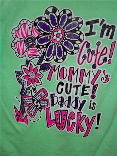 Southern Chics Funny I'm Cute Mommy's Daddy is Lucky - Adult & Kids T-Shirts, Sweatshirts & Hoodies apparel design preview 1