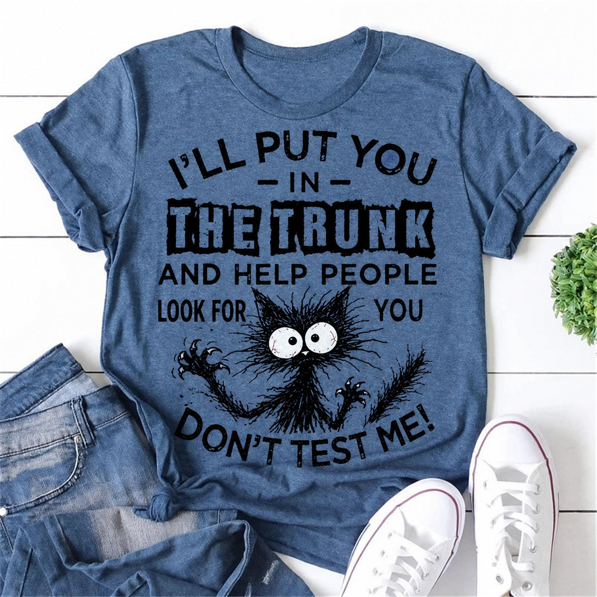 I'll Put You In The Trunk CatPrint Women Slogan - Adult & Kids T-Shirts, Sweatshirts & Hoodies apparel design preview 1