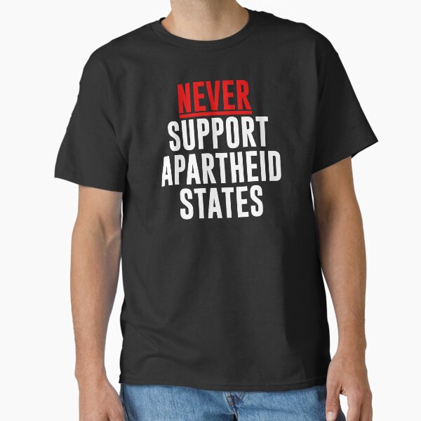 Never Support Apartheid States - Adult & Kids T-Shirts, Sweatshirts & Hoodies apparel design preview 1