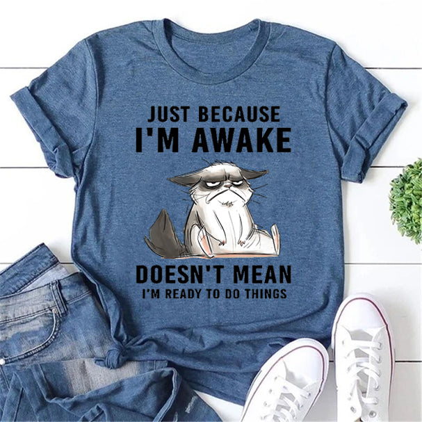 Just Because I'm Awake Cat Print Women Slogan - Adult & Kids T-Shirts, Sweatshirts & Hoodies apparel design preview 1