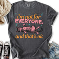 I'm Not For Everyone - Adult & Kids T-Shirts, Sweatshirts & Hoodies apparel design preview 1