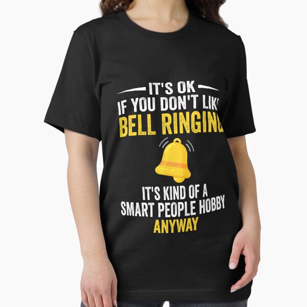 Smart People Hobby Bell Ringing Funny Ringer Gift - Adult & Kids T-Shirts, Sweatshirts & Hoodies apparel design preview 1