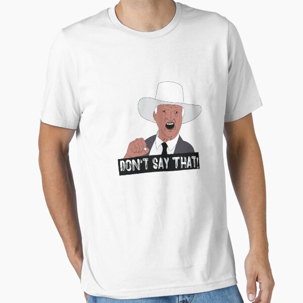 Don't Say That! - Adult & Kids T-Shirts, Sweatshirts & Hoodies apparel design preview 1