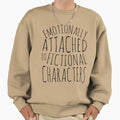 Emotionally attached to fictional characters #black - Adult & Kids T-Shirts, Sweatshirts & Hoodies apparel design preview 1