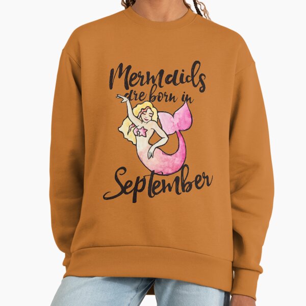 Mermaids are born in September - Adult & Kids T-Shirts, Sweatshirts & Hoodies apparel design preview 1