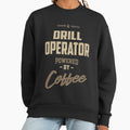 Drill Operator Powered by Coffee - Adult & Kids T-Shirts, Sweatshirts & Hoodies apparel design preview 1