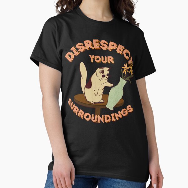 Disrespect Your Surroundings! (ORIGINAL) - Adult & Kids T-Shirts, Sweatshirts & Hoodies apparel design preview 1