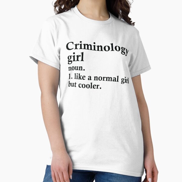 Criminology Girl Funny Criminologist Definition - Adult & Kids T-Shirts, Sweatshirts & Hoodies apparel design preview 1