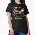Probably Just Gonna Jingle Some Of The Way I'm Tired - Adult & Kids T-Shirts, Sweatshirts & Hoodies apparel design preview 1