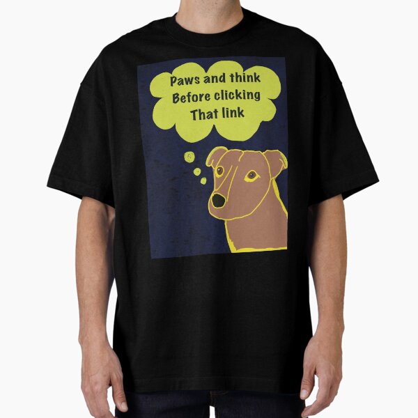 Cybersecurity pause and thnk before clicking that - Adult & Kids T-Shirts, Sweatshirts & Hoodies apparel design preview 1