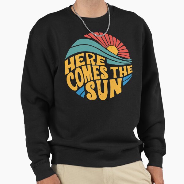 Here Comes the Sun - Adult & Kids T-Shirts, Sweatshirts & Hoodies apparel design preview 1