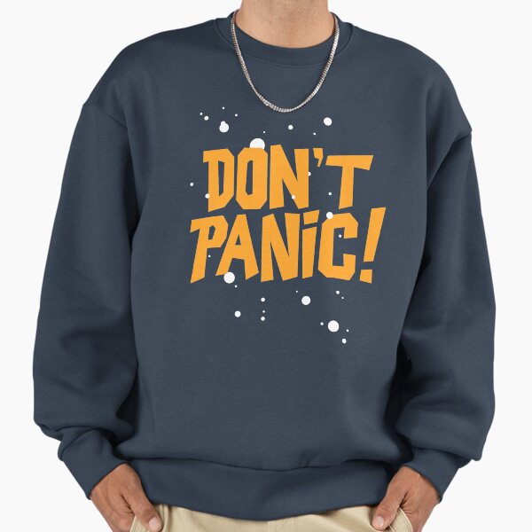 Don't panic - Adult & Kids T-Shirts, Sweatshirts & Hoodies apparel design preview 1