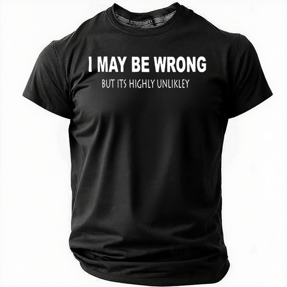 I May Be Wrong Print Men Slogan - Adult & Kids T-Shirts, Sweatshirts & Hoodies apparel design preview 4
