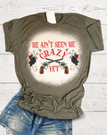 He Ain't Seen Me Crazy Yet Guns Bleached Dye Canvas - Adult & Kids T-Shirts, Sweatshirts & Hoodies apparel design preview 1