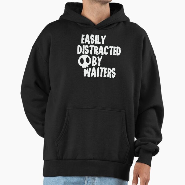 Easily distracted by waiters - Adult & Kids T-Shirts, Sweatshirts & Hoodies apparel design preview 1