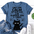 I May Look Calm Grudge Cat Print Women Slogan - Adult & Kids T-Shirts, Sweatshirts & Hoodies apparel design preview 1